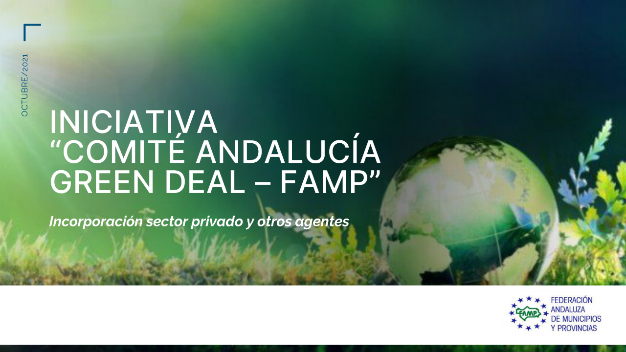 La Diputación anima a entidades privadas a unirse al Andalucía Green Deal que promueve la FAMP